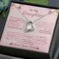 TO MY DAUGHTER - FOREVER LOVE NECKLACE