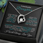 Almost Sold Out - TO MY BEAUTIFUL DAUGHTER - FOREVER LOVE NECKLACE