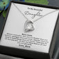 Almost Sold Out - TO MY BEAUTIFUL DAUGHTER - FOREVER LOVE NECKLACE