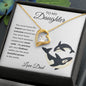 Almost Sold Out - TO MY DAUGHTER - FOREVER LOVE NECKLACE