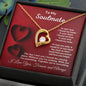 Almost Sold Out - TO MY SOULMATE - FOREVER LOVE NECKLACE