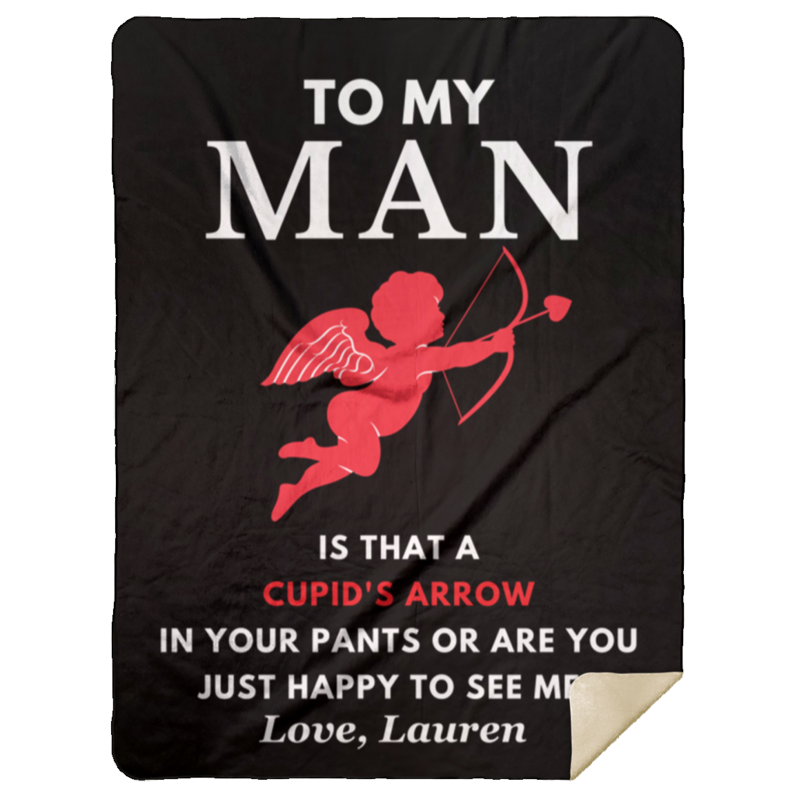 Almost Sold Out - To My Man - Cupid's Arrow  Pants Blanket