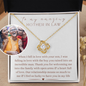[Almost Sold Out] To My Amazing Mother In Law - When I Fell In Love - Gold Love Knot Necklace