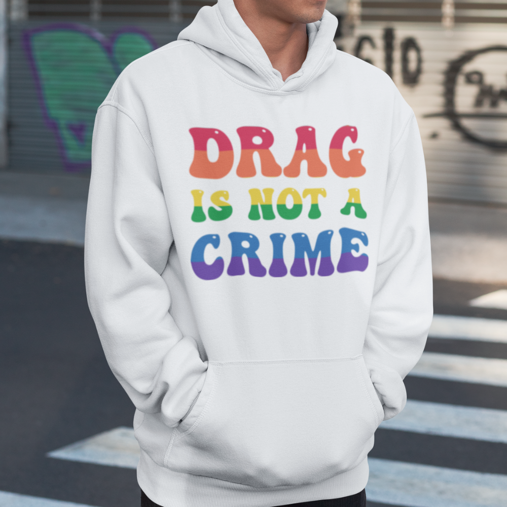 Almost Sold Out - Drag is Not a Crime Hoodie