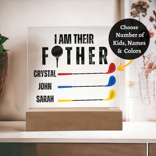[Almost Sold Out] Personalized I Am Their Father Acrylic Plaque