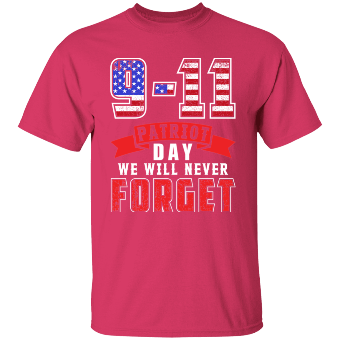 [Almost Sold Out] 9.11 Patriot Day We Will Never Forget T-Shirt