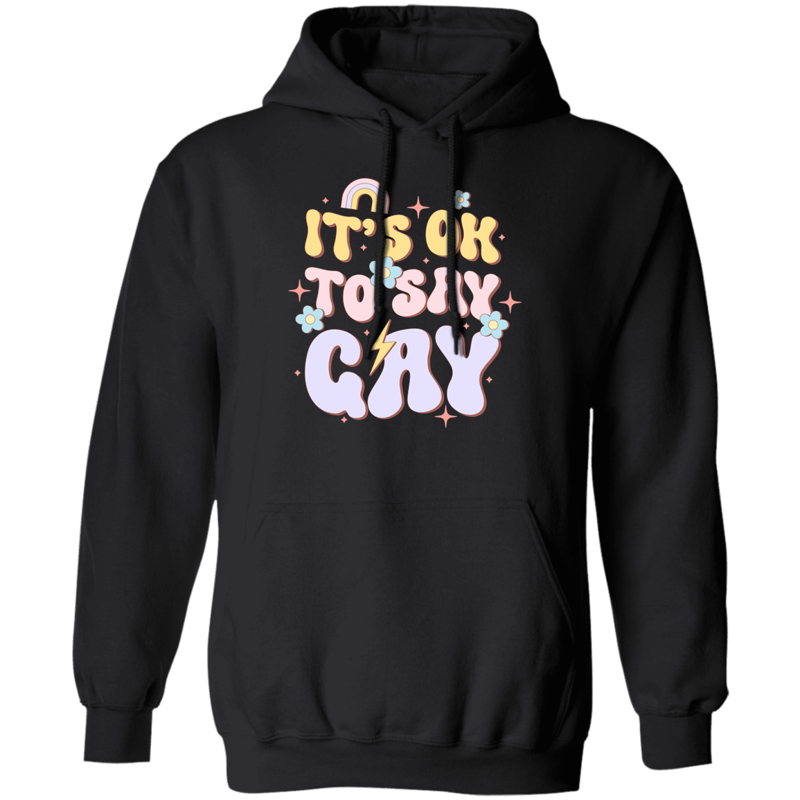 Almost Sold Out - It's OK To Say Gay Hoodie