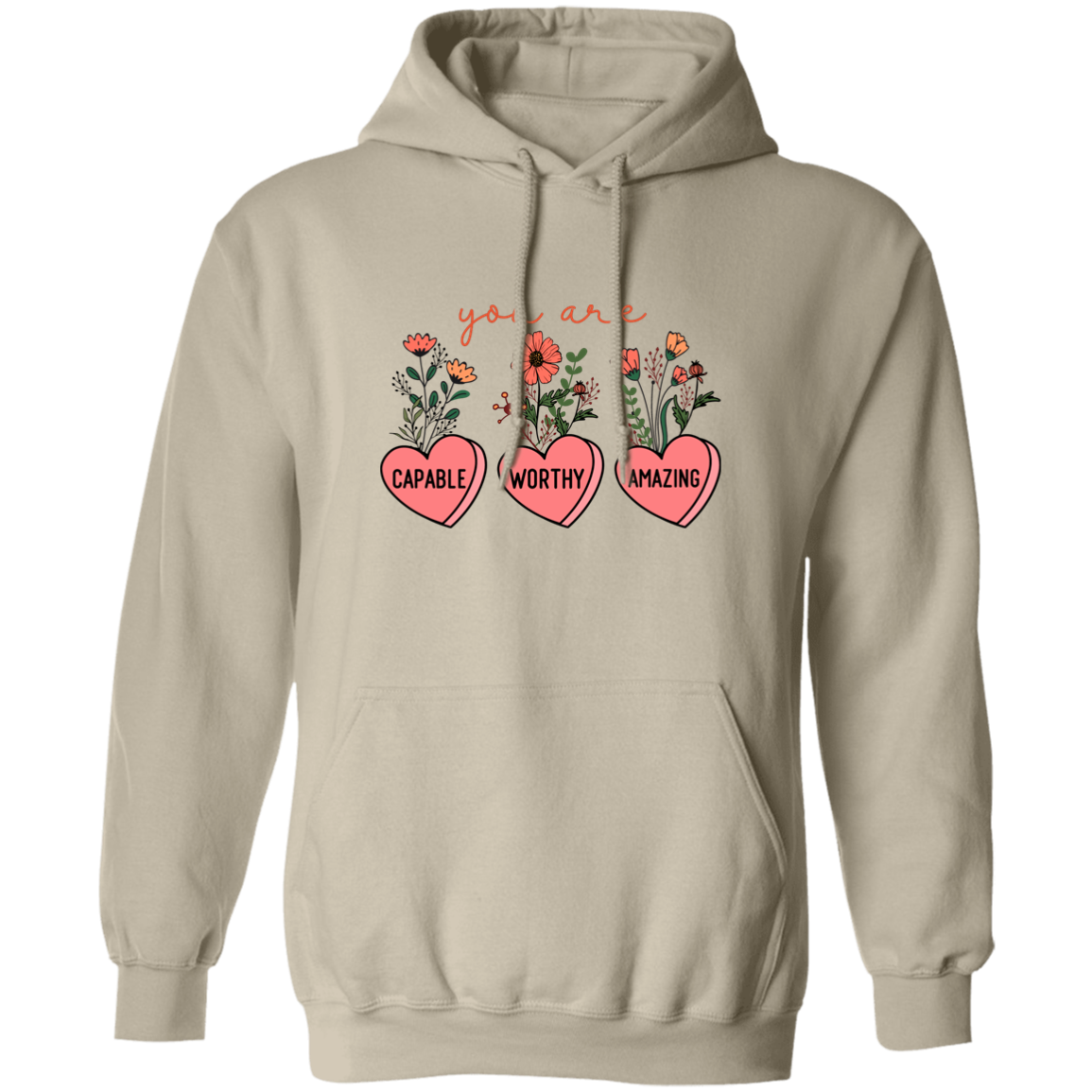 Almost Sold Out - You are Capable, Worthy, Amazing Hoodie