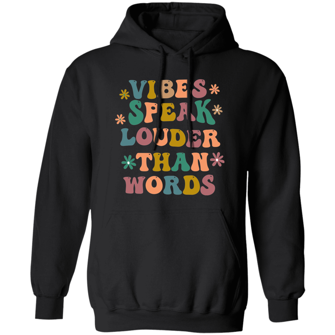 Almost Sold Out - Vibes Speak Louder Than WordsHoodie