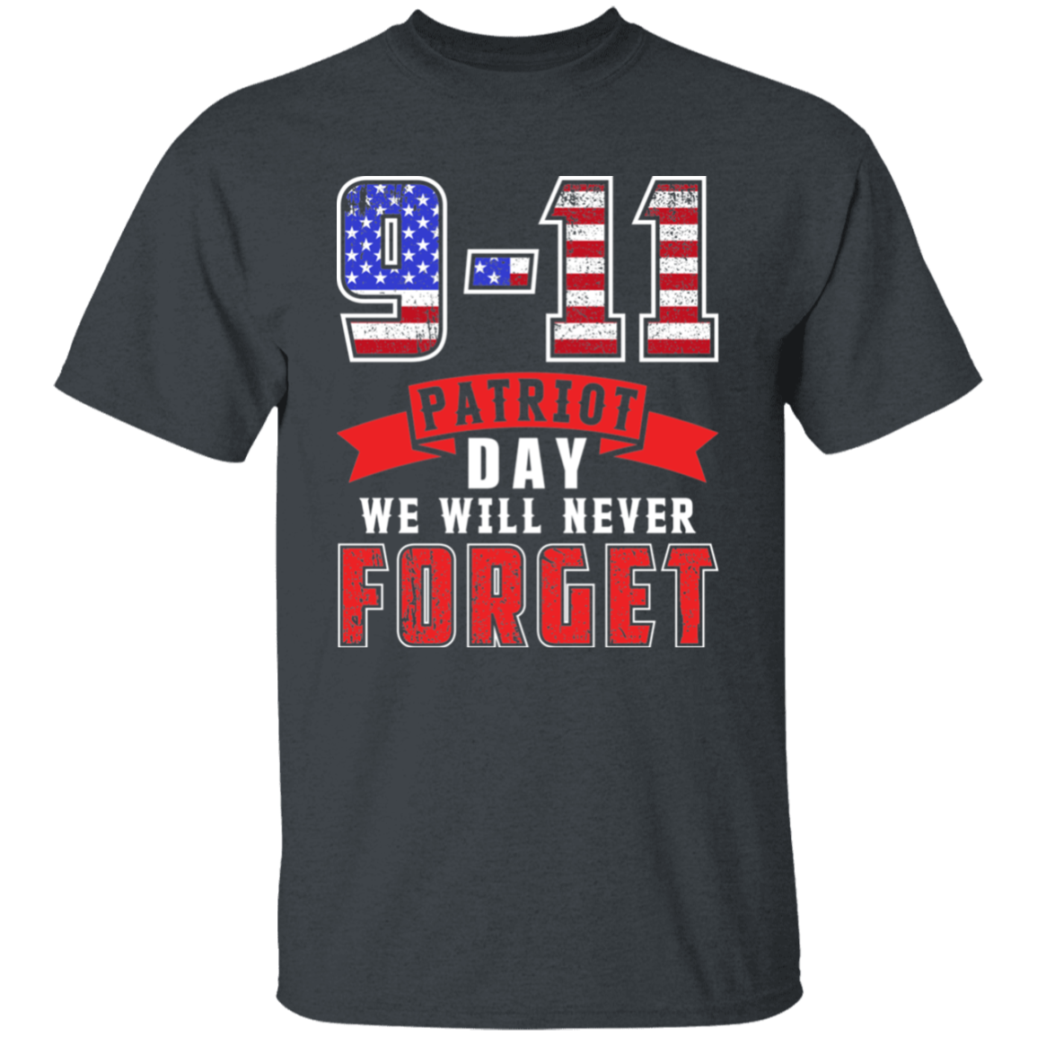 [Almost Sold Out] 9.11 Patriot Day We Will Never Forget T-Shirt
