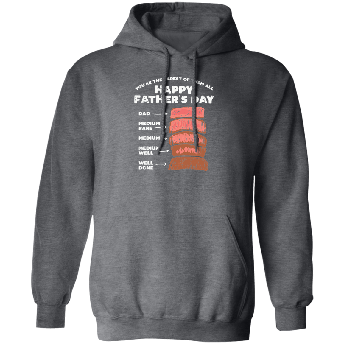 Almost Sold Out - Fathers Day Steak Hoodie