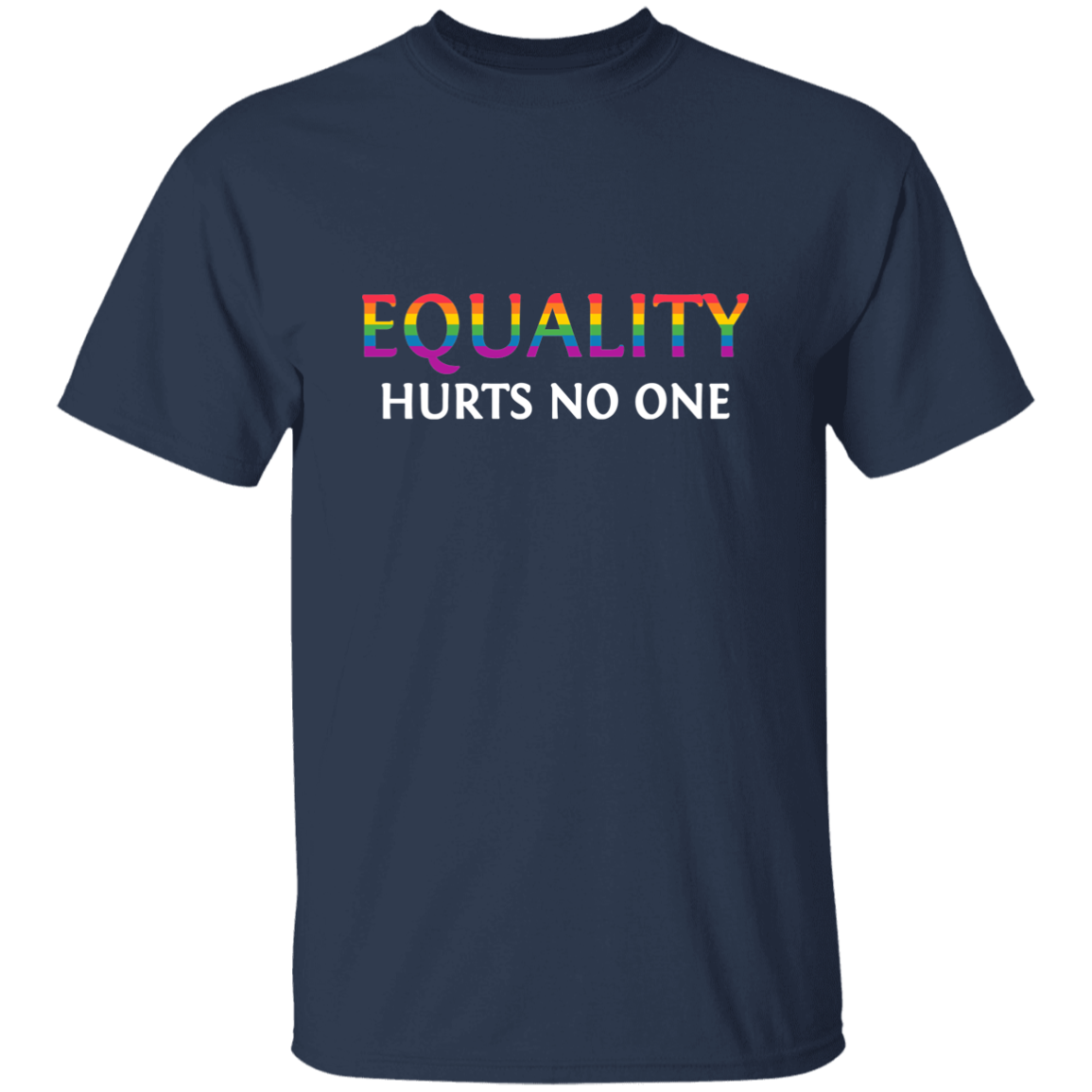 Almost Sold Out - Equality Hurts No One T-Shirt