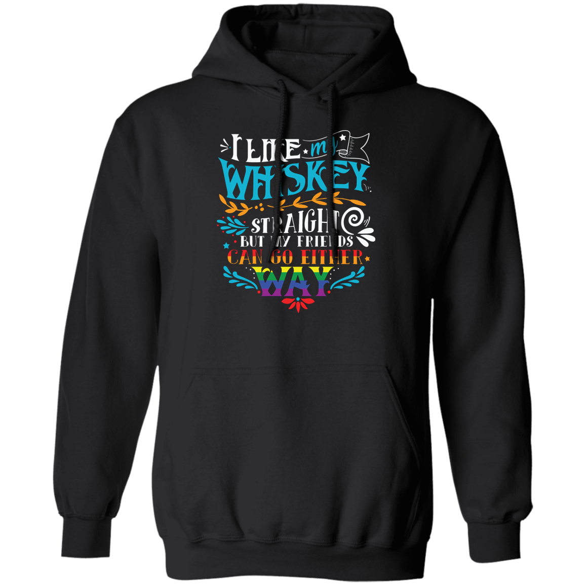 Almost Sold Out - I Like My Whiskey Hoodie