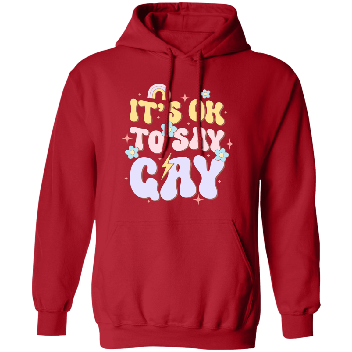 Almost Sold Out - It's OK To Say Gay Hoodie