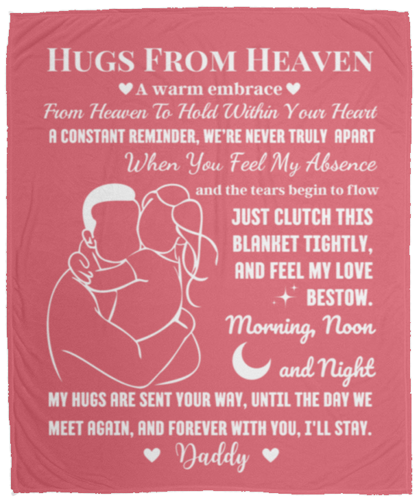 50% OFF SALE - DAD AND DAUGHTER HUGS FROM HEAVEN BLANKET - COZY FLEECE/PREMIUM SHERPA BLANKET