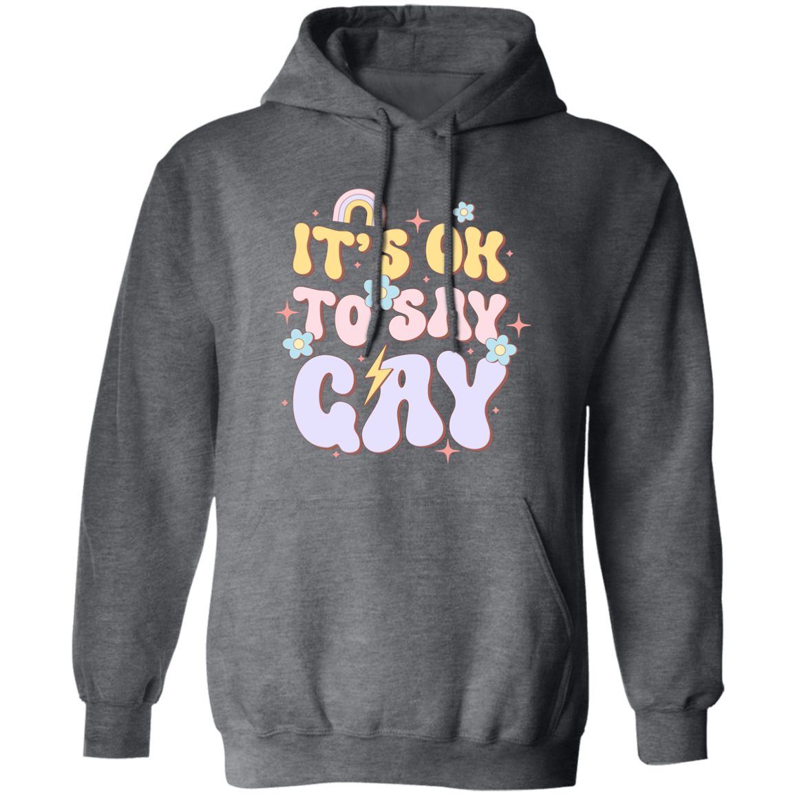 Almost Sold Out - It's OK To Say Gay Hoodie