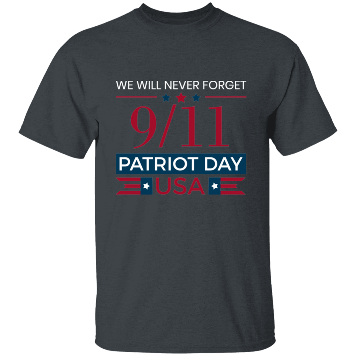 [Almost Sold Out] - We Will Never Forget 9/11 Patriot Day T-shirt