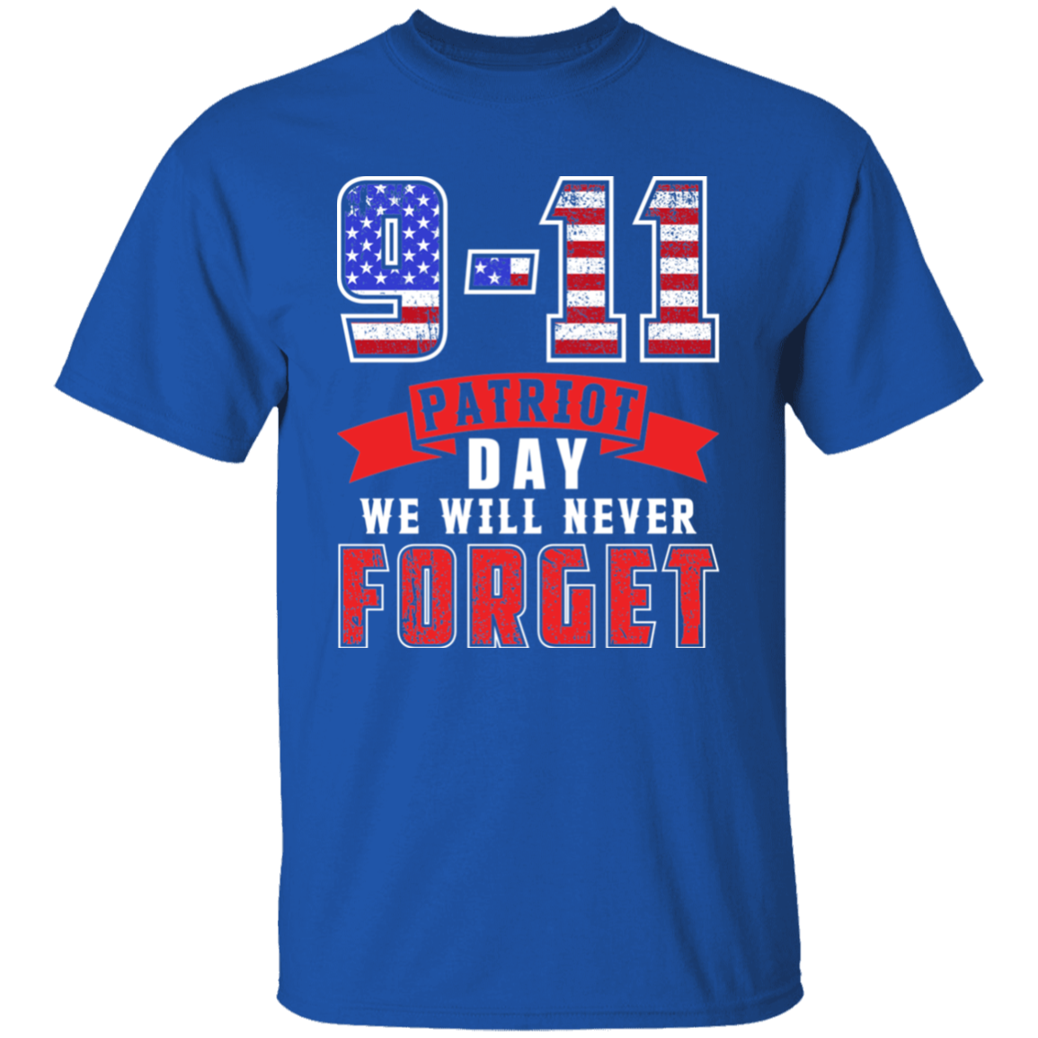 [Almost Sold Out] 9.11 Patriot Day We Will Never Forget T-Shirt