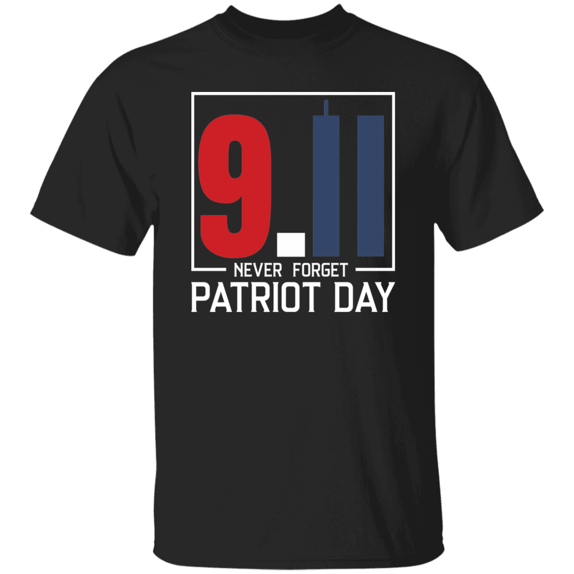 [Almost Sold Out] We Will Never Forget 9.11 Patriot Day T-Shirt