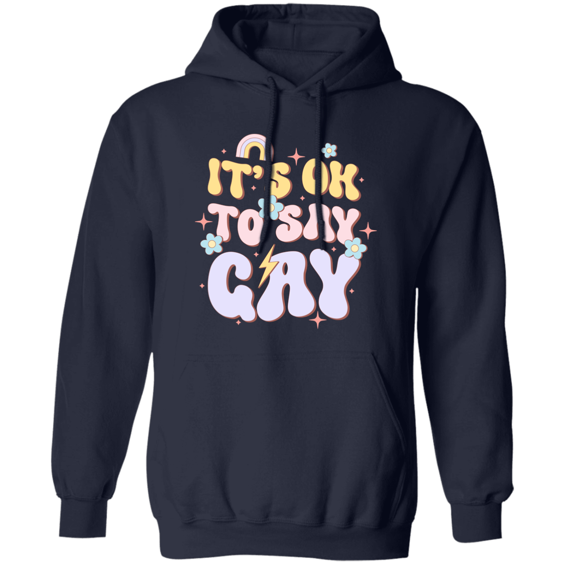 Almost Sold Out - It's OK To Say Gay Hoodie