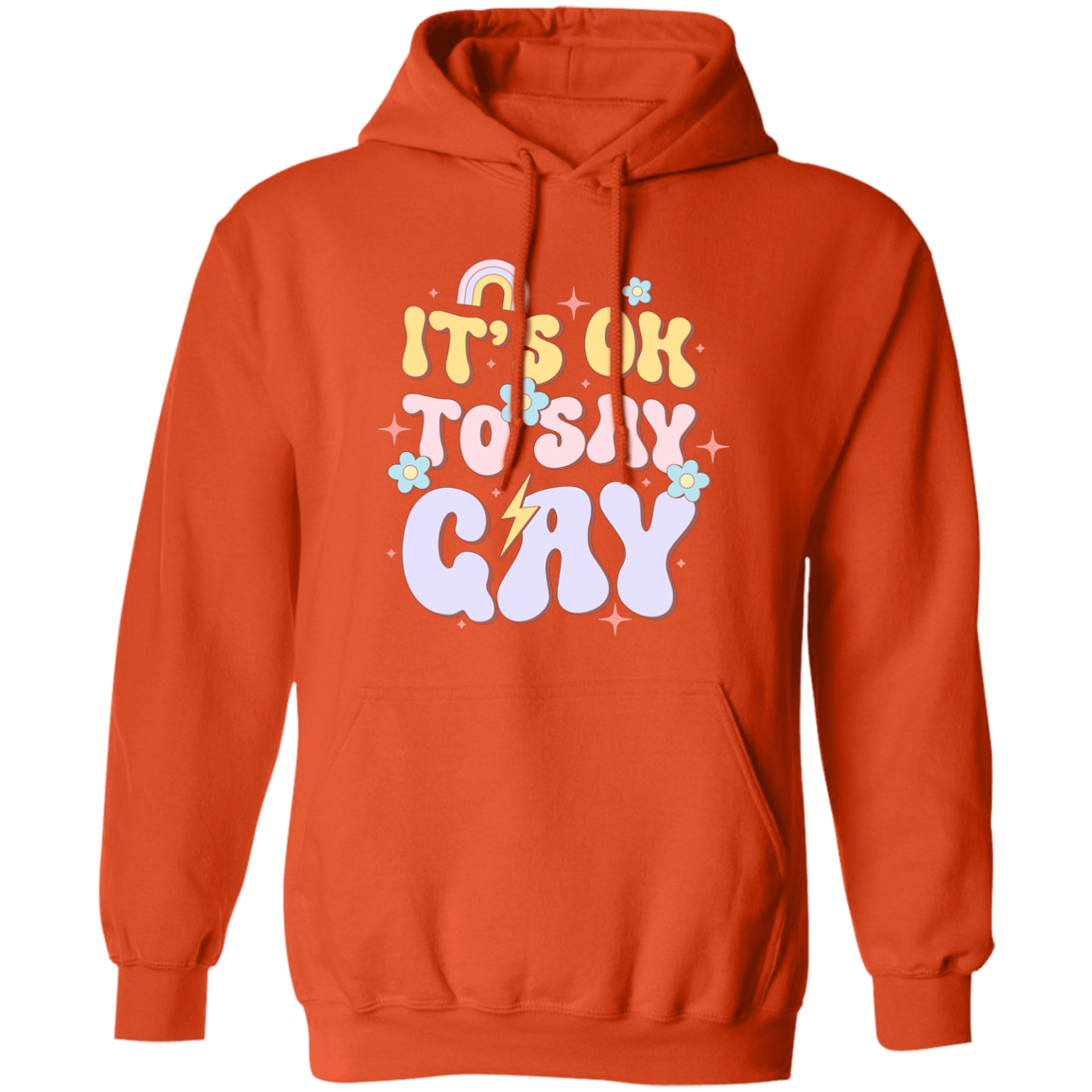 Almost Sold Out - It's OK To Say Gay Hoodie