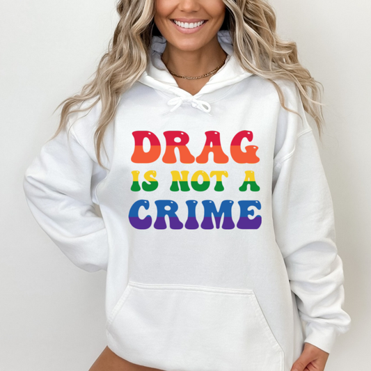 Almost Sold Out - Drag is Not a Crime Hoodie