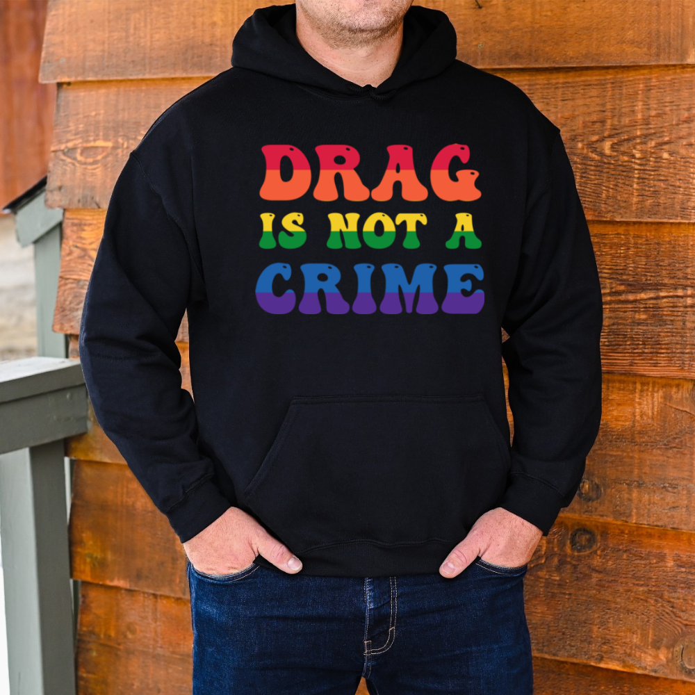 Almost Sold Out - Drag is Not a Crime Hoodie