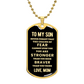 TO MY SON - NEVER FORGET THE CHAINS OF FEAR