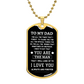 TO MY DAD - Dog Tag Necklace