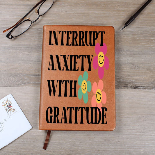 Almost Sold Out - Interrupt Anxiety With Gratitude Leather Journal