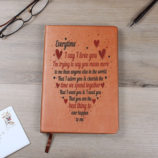 Almost Sold Out - Every time I Say I Love You Leather Journal