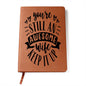 Almost Sold Out - You're Still An Awesome Wife Leather Journal