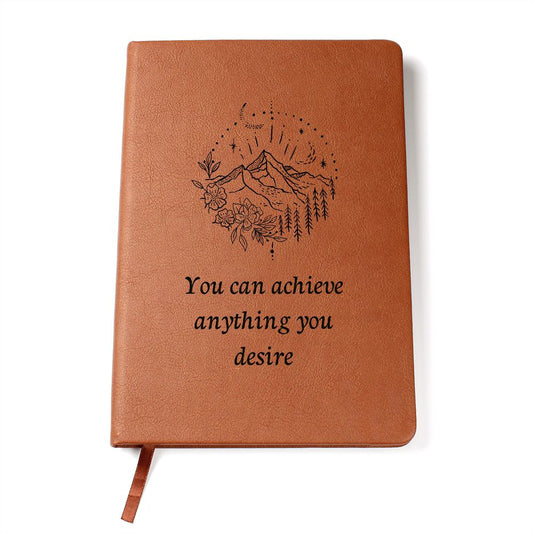 Almost Sold Out - You can achieve anything you desire Leather Journal