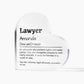Personalized Lawyer Printed Heart Shaped Acrylic Plaque