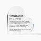 Personalized Veterinarian Printed Heart Shaped Acrylic Plaque