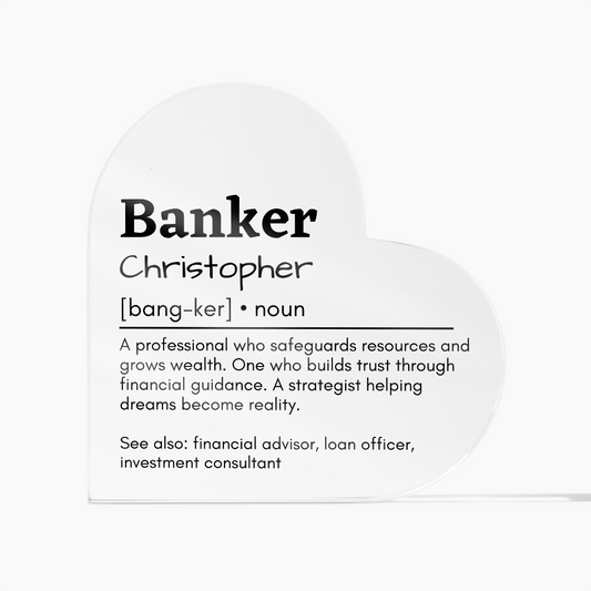 Personalized Banker Printed Heart Shaped Acrylic Plaque