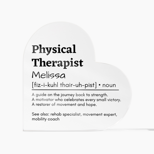 Personalized Physical Therapist Printed Heart Shaped Acrylic Plaque