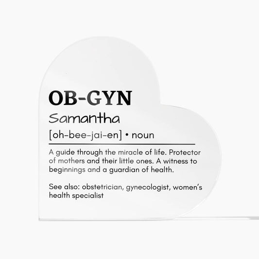 Personalized OB-GYN Printed Heart Shaped Acrylic Plaque