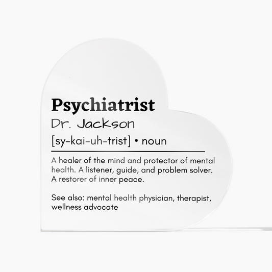 Personalized Psychiatrist Printed Heart Shaped Acrylic Plaque