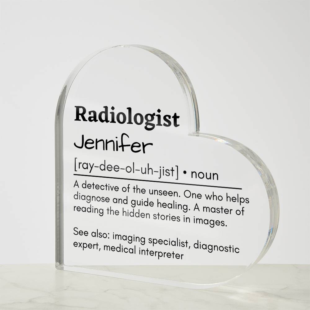 Personalized Radiologist Printed Heart Shaped Acrylic Plaque