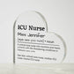 Personalized ICU Nurse Printed Heart Shaped Acrylic Plaque