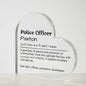 Personalized Police Officer Printed Heart Shaped Acrylic Plaque