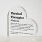 Personalized Physical Therapist Printed Heart Shaped Acrylic Plaque