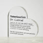 Personalized Veterinarian Printed Heart Shaped Acrylic Plaque