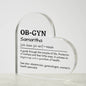 Personalized OB-GYN Printed Heart Shaped Acrylic Plaque