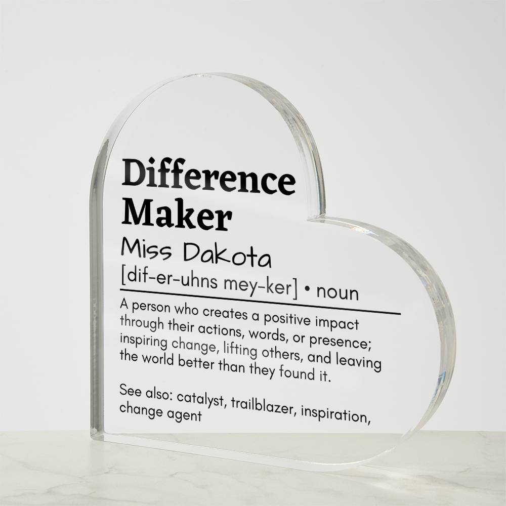 Personalized Difference Maker  Printed Heart Shaped Acrylic Plaque