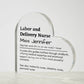 Personalized Labor and Delivery Nurse  Printed Heart Shaped Acrylic Plaque