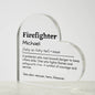 Personalized Firefighter Printed Heart Shaped Acrylic Plaque