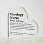 Personalized Oncology Nurse Printed Heart Shaped Acrylic Plaque