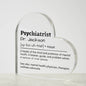 Personalized Psychiatrist Printed Heart Shaped Acrylic Plaque